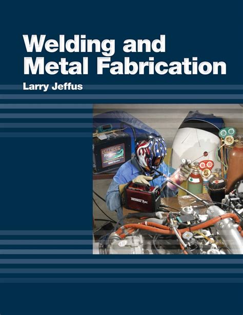 welding and metal fabrication larry jeffus|welding and metal fabrication pdf.